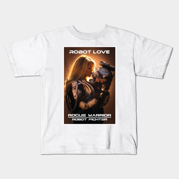 Rogue Warrior Robot Fighter Robot Love Kids T-Shirt by Empire Motion Pictures